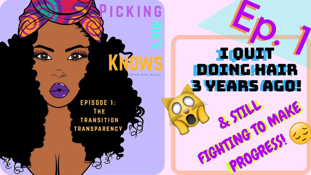 Picking Nia's Knows Podcast Ep. 1: The Transition Transparency
